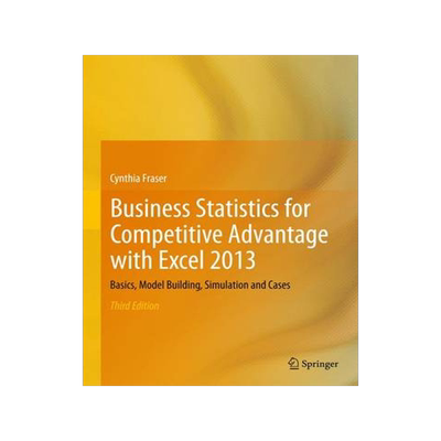 预订 Business Statistics for Competitive Advantage with Excel 2013