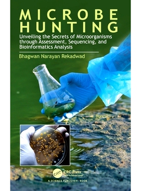 预订 Microbe Hunting: Unveiling the Secrets of Microorganisms through Assessment, Sequencing, and Bioinformatics Analysi