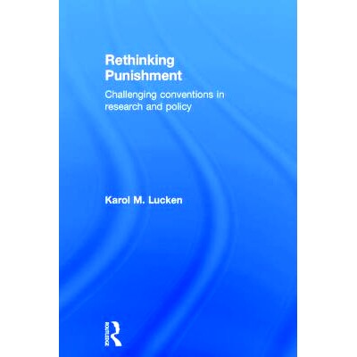 预订 Rethinking Punishment: Challenging Conventions in Research and Policy 反思处罚：在研究和政策中对惯例的挑战（精装）: