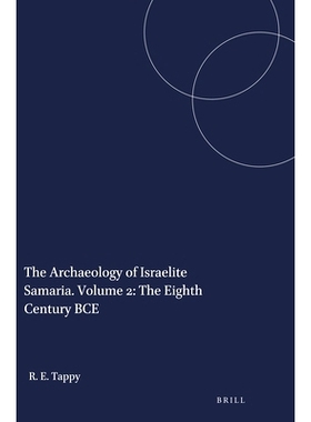 预订 The Archaeology of Israelite Samaria. Volume 2: The Eighth Century BCE 以色列人撒玛利亚的考古学。第2卷：公元前8世纪