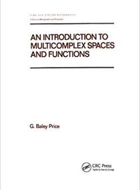 【预订】An Introduction to Multicomplex SPates and Functions