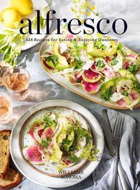 [预订]Alfresco: 125 Recipes for Eating & Enjoying Outdoors (Entertaining Cookbook, Williams Sonoma Cookboo 9781681887906