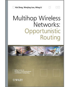【预订】Multihop Wireless Networks - Opportunistic Routing