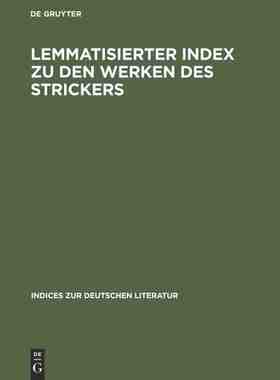 【预订】Lemmatisierter Index zu den Werken des Strickers 9783484380301