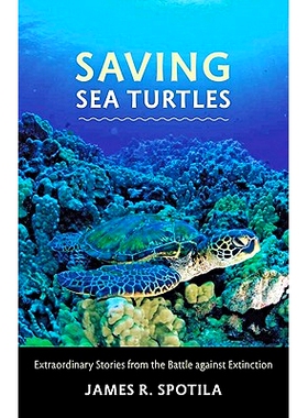预订 Saving Sea Turtles: Extraordinary Stories from the Battle against Extinction 保存海龟：对抗灭绝非凡的故事: 97808018