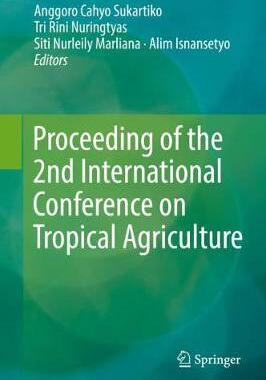 【预订】Proceeding of the 2nd International Conference on Tropical Agriculture