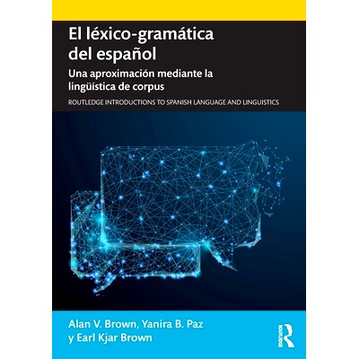 预订 A Corpus-based Approach to Spanish Lexico-grammar 基于语料库的西班牙词汇语法方法: 9780367133542