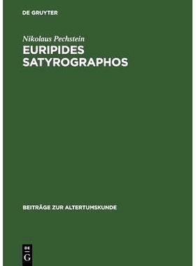预订 Euripides Satyrographos: Ein Kommentar zu den Euripideischen Satyrspielfragmenten: 9783598776649