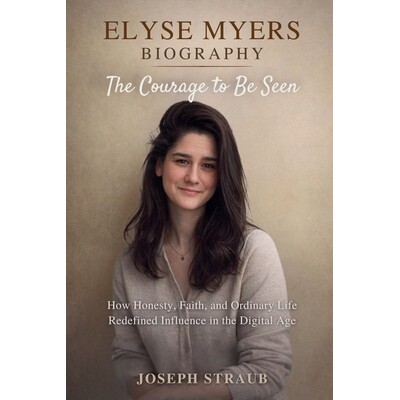 预订 Elyse Myers Biography-The Courage to Be Seen: How Honesty, Faith, and Ordinary Life Redefined Influence in the Digi