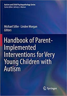 【预售】Handbook of Parent-Implemented Interventions for Very Young Children with Autism