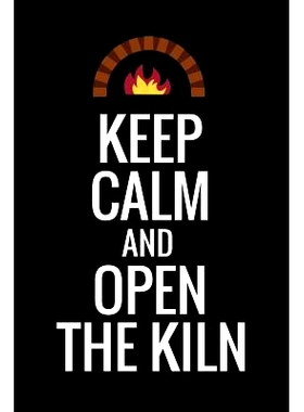 预订 Keep Calm and Open The Kiln: Pottery Project Book - 80 Project Sheets to Record your Ceramic Work - Gift for Potter