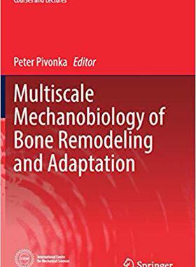【预售】Multiscale Mechanobiology of Bone Remodeling and Adaptation