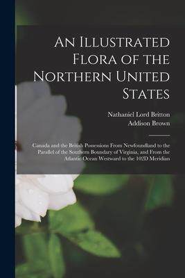 [预订]An Illustrated Flora of the Northern United States: Canada and the British Possessions From Newfound 9781017405002