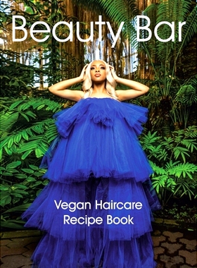 预订 Beauty Bar: Vegan Haircare Recipe Book: 9781665511360