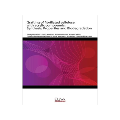 [预订]Grafting of fibrillated cellulose with acrylic compounds: Synthesis, Properties and Biodegradation 9789975341134