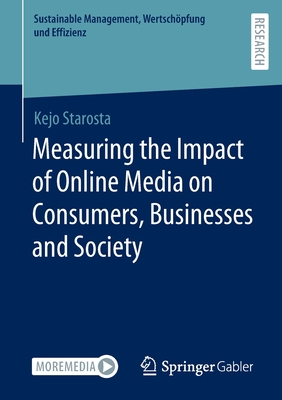 【预订】Measuring the Impact of Online Media on Consumers, Businesses and Society 9783658367282-封面