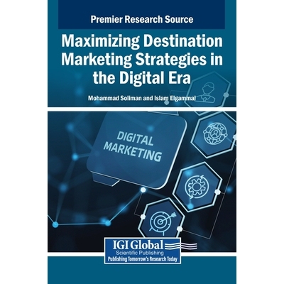预订 Maximizing Destination Marketing Strategies in the Digital Era: 9798369399392
