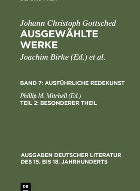【预订】Ausführliche Redekunst. Besonderer Theil 9783110059250