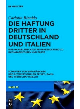 预订 Die Haftung Dritter in Deutschland und Italien: Eine handelsrechtliche Untersuchung zu Ratingagenturen und PartG 德