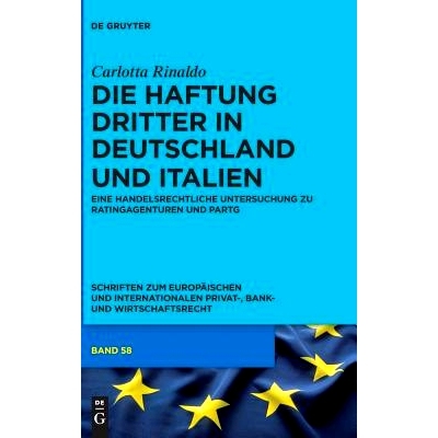 预订 Die Haftung Dritter in Deutschland und Italien: Eine handelsrechtliche Untersuchung zu Ratingagenturen und PartG 德