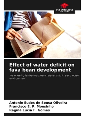 预订 Effect of water deficit on fava bean development: 9786207716098