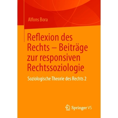 预订 Reflexion des Rechts - Beiträge zur responsiven Rechtssoziologie: Soziologische Theorie des Rechts 2: 978365840786