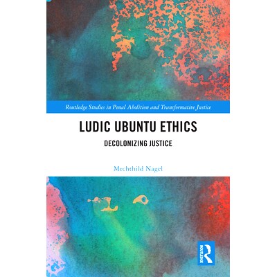 预订 Ludic Ubuntu Ethics: Decolonizing Justice 荒谬的乌班图伦理学：司法非殖民化: 9780367518226
