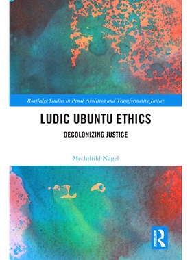 预订 Ludic Ubuntu Ethics: Decolonizing Justice 荒谬的乌班图伦理学：司法非殖民化: 9780367518226