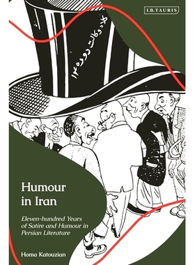 预订 Humour in Iran: Eleven-hundred Years of Satire and Humour in Persian Literature: 9780755652167