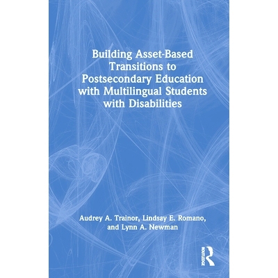 预订 Building Asset-Based Transitions to Postsecondary Education with Multilingual Students with Disabilities 为多语种残