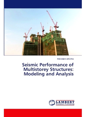 预订 Seismic Performance of Multistorey Structures: Modeling and Analysis 多层结构的抗震性能:建模与分析: 9786207470662