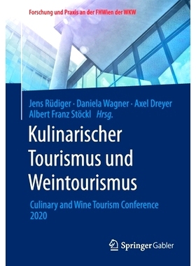 预订 Kulinarischer Tourismus Und Weintourismus: Culinary and Wine Tourism Conference 2020: 9783658332259