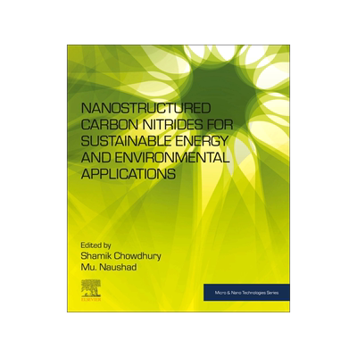 [预订]Nanostructured Carbon Nitrides for Sustainable Energy and Environmental Applications