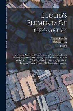 [预订]Euclid’s Elements Of Geometry: The First Six Books, And The Portions Of The Eleventh And Twelfth B 9781017763133