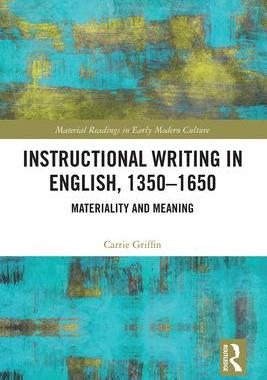 [预订]Instructional Writing in English, 1350-1650: Materiality and Meaning 9781032093369