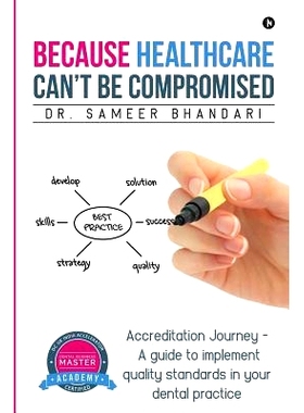 预订 Because Healthcare Can’t Be Compromised: Accreditation Journey - A guide to implement quality standards in your de
