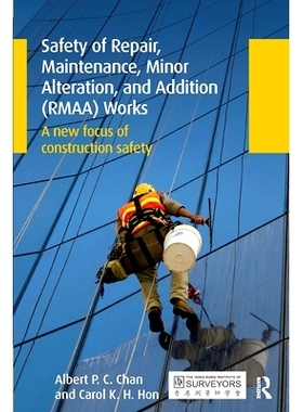 预订 Safety of Repair, Maintenance, Minor Alteration, and Addition (RMAA) Works: A new focus of construction safety 维修