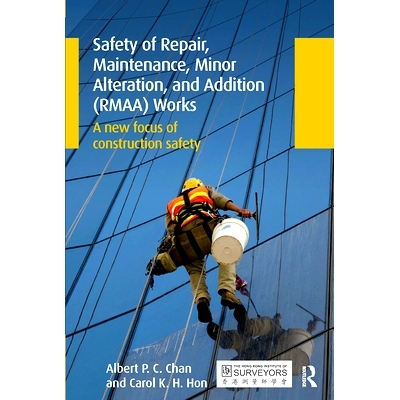 预订 Safety of Repair, Maintenance, Minor Alteration, and Addition (RMAA) Works: A new focus of construction safety 维修