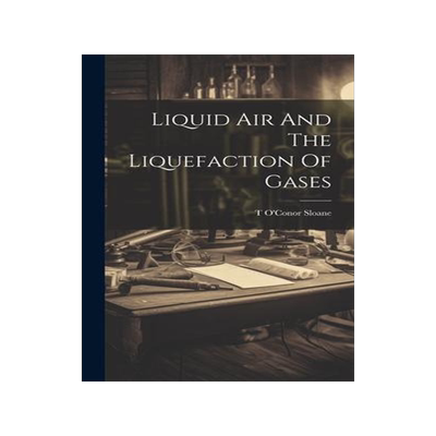[预订]Liquid Air And The Liquefaction Of Gases 9781021133724