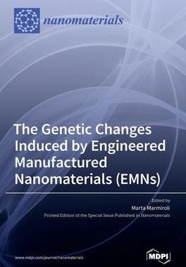 [预订]The Genetic Changes Induced by Engineered Manufactured Nanomaterials (EMNs) 9783036548098