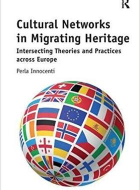 【预售】Cultural Networks in Migrating Heritage