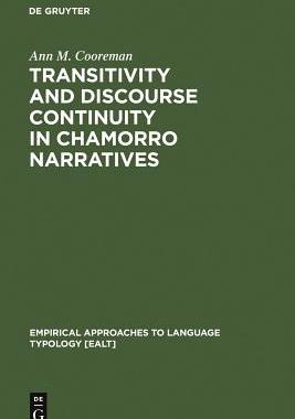【预订】Transitivity and Discourse Continuity in Chamorro Narratives 9783110113075