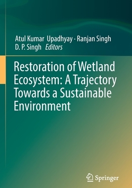 【预订】Restoration of Wetland Ecosystem: A Trajectory Towards a Sustainable Environment
