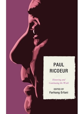 预订 Paul Ricoeur: Honoring and Continuing the Work: 9780739136560