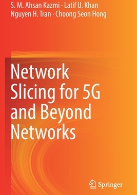 【预订】Network Slicing for 5G and Beyond Networks