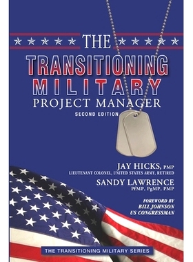 预订 The Transitioning Military Project Manager: Second Edition: 9780986437670