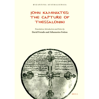 预订 John Kaminiates - The Capture of Thessaloniki: Translation, introduction and notes 约翰- 塞萨洛尼基的捕获：翻译，介