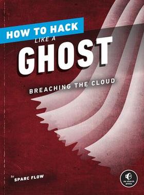 预订 How to Hack Like a Ghost: Breaching the Cloud如何像幽灵一样入侵: 9781718501263
