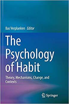 【预售】The Psychology of Habit: Theory, Mechanisms, Change, and Contexts