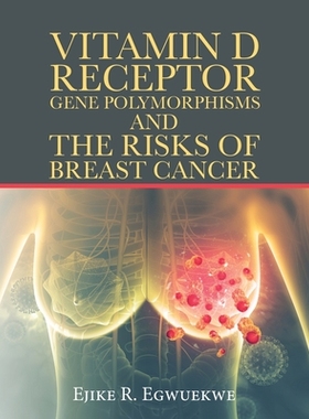 【预订】Vitamin D Receptor Gene Polymorphisms and the Risks of Breast Cancer